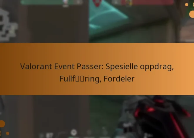 Valorant Event Passer: Spesielle oppdrag, Fullføring, Fordeler