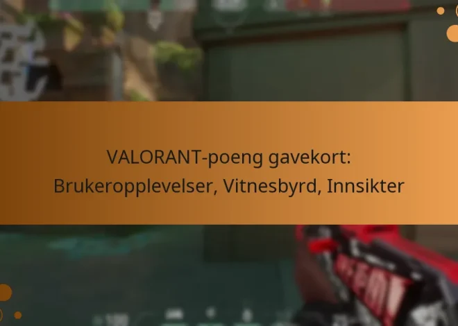 VALORANT-poeng gavekort: Brukeropplevelser, Vitnesbyrd, Innsikter