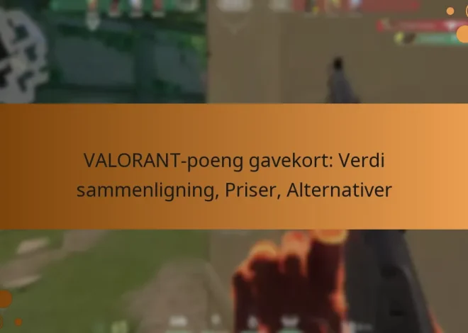 VALORANT-poeng gavekort: Verdi sammenligning, Priser, Alternativer