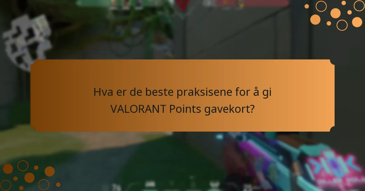Hva er etiketten for å gi VALORANT Points gavekort?