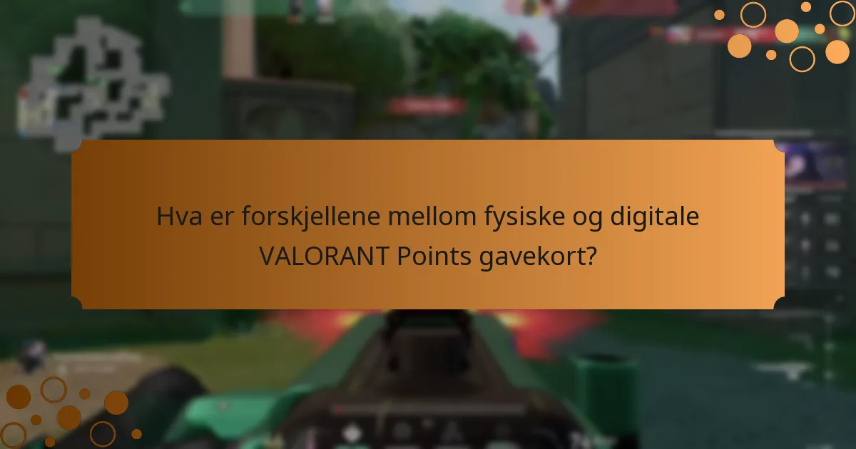 Hva er ulempene med fysiske VALORANT Points gavekort?