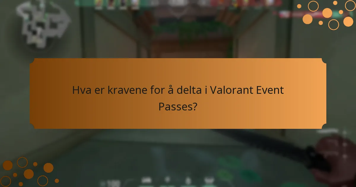 Hvilke utfordringer møter spillere med Valorant Event Passes?