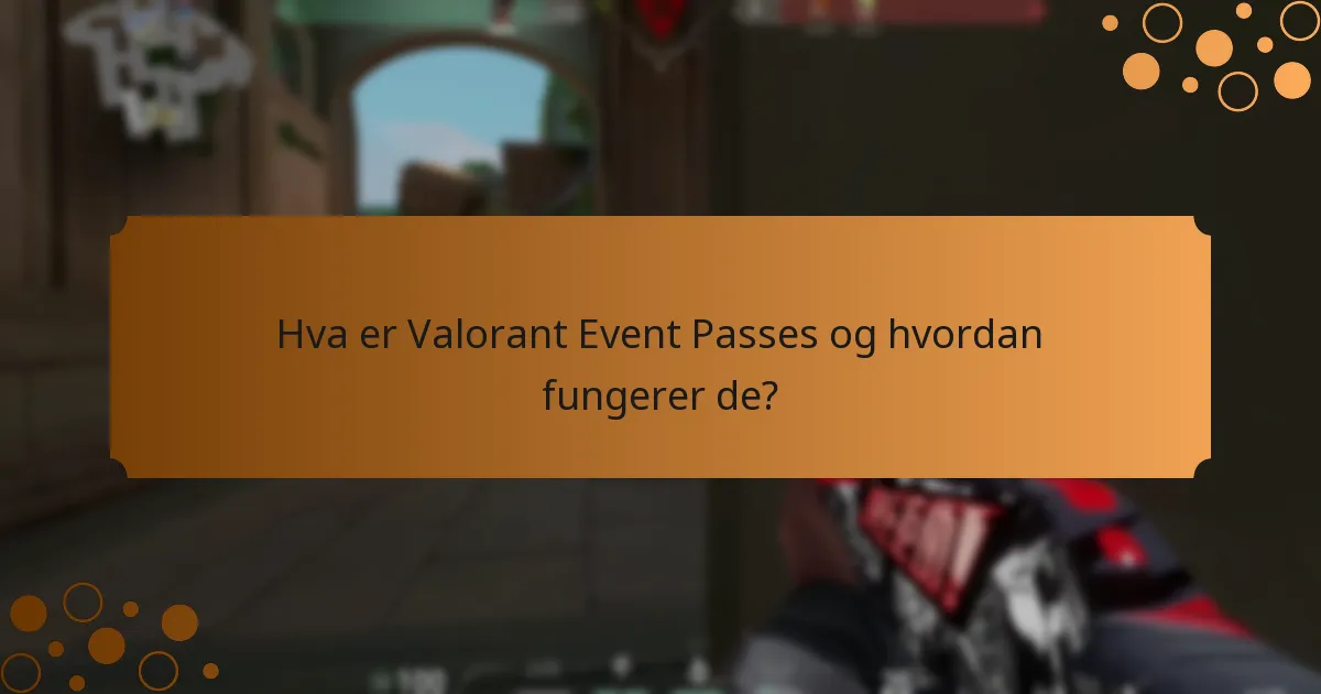Hva synes spillerne om Valorant Event Passes?