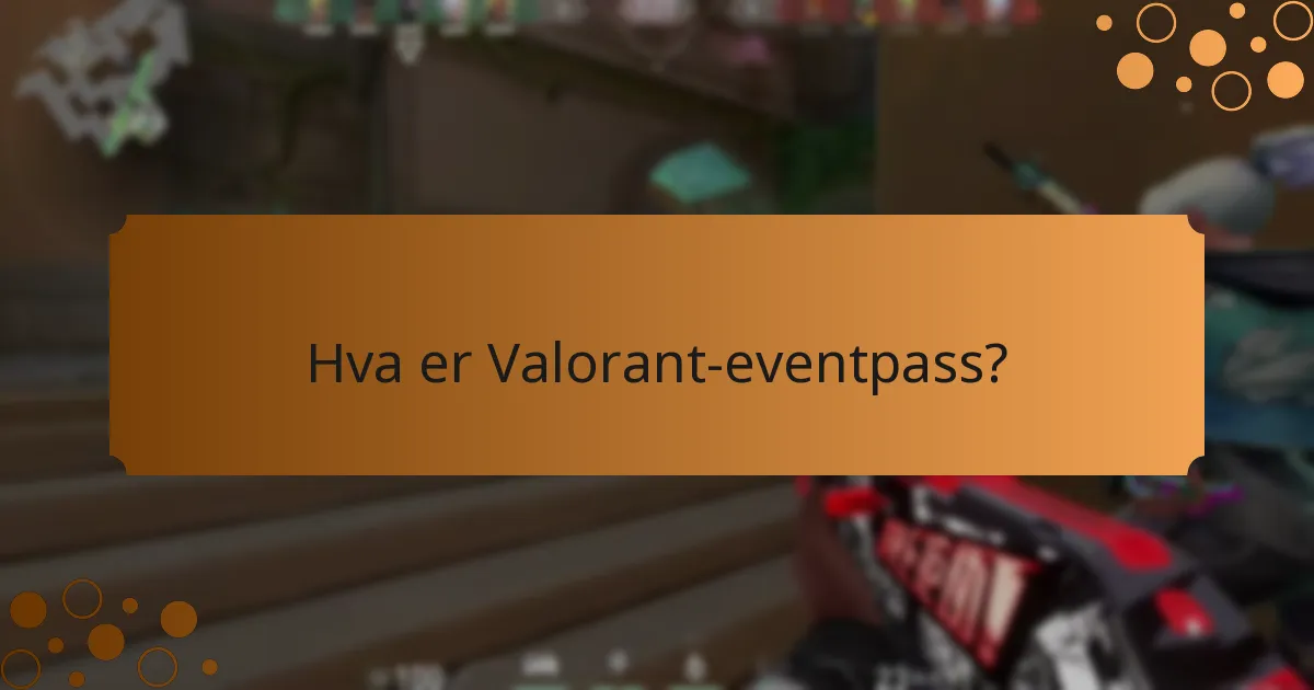 Hvilke spesielle oppdrag er inkludert i eventpassene?