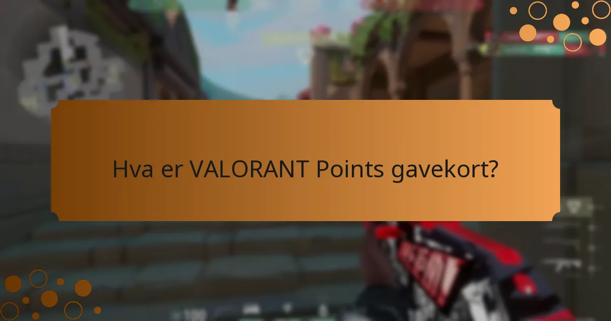 Hvordan kan jeg maksimere verdien av mitt VALORANT Points gavekort?