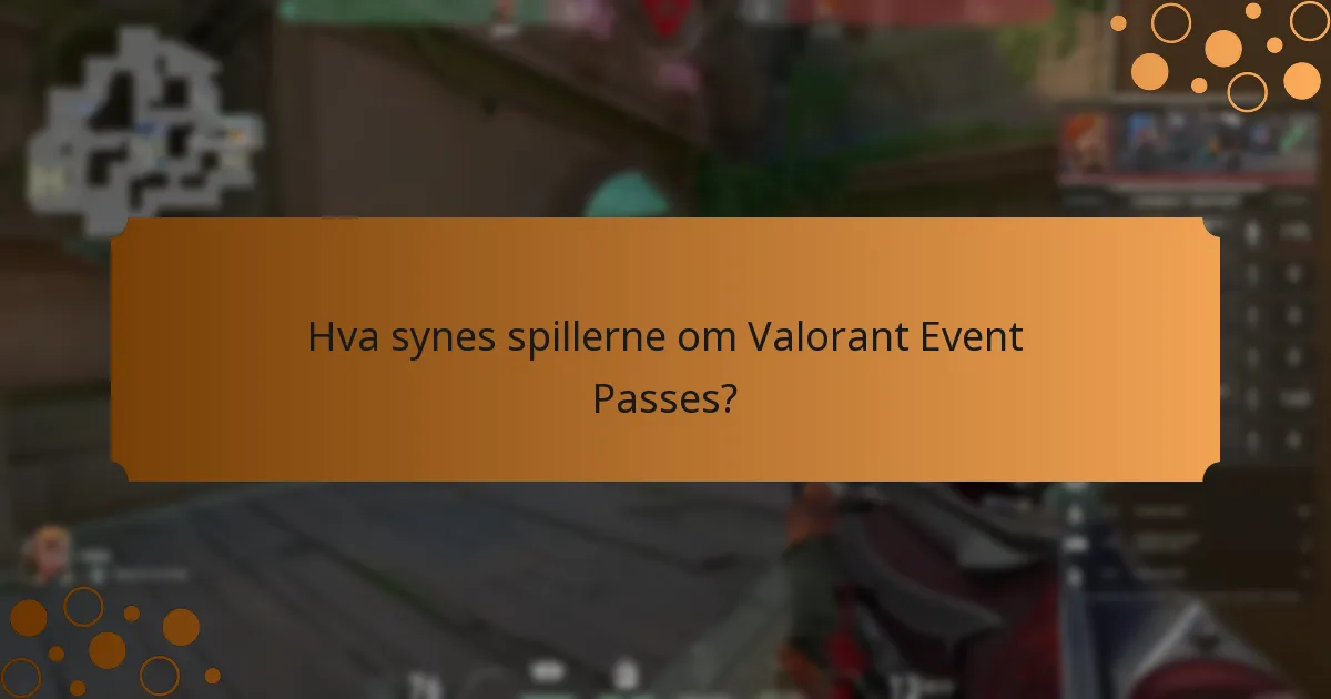 Hvordan sammenlignes Valorant Event Passes med tidligere versjoner?