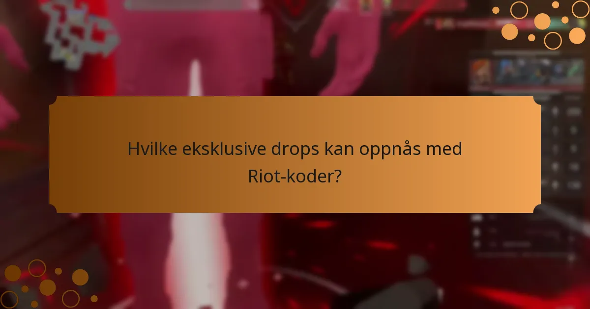 Når er Riot-koder tilgjengelige?