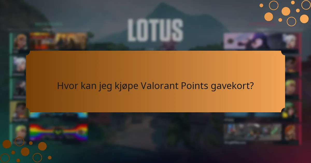 Hvor kan jeg kjøpe Valorant Points gavekort?