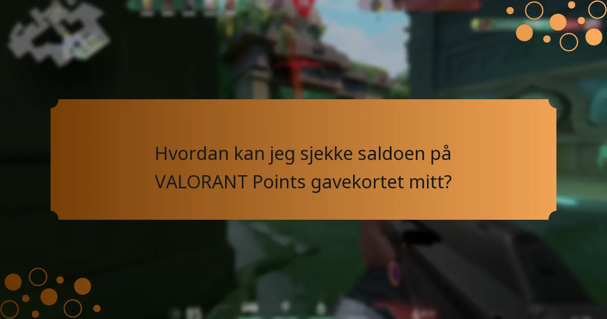 Hva bør jeg vite om administrasjon av VALORANT Points gavekort?